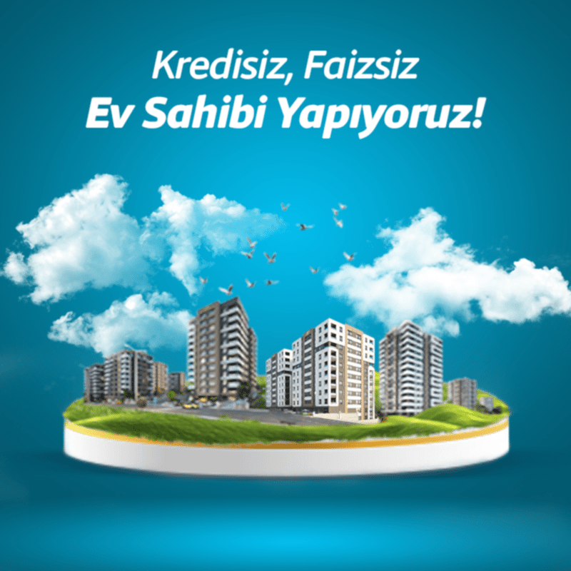 Kredisiz ve Faizsiz Ev Sahibi Yapıyoruz